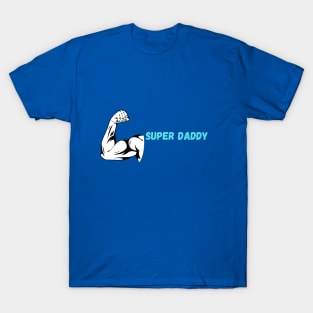 Super daddy T-Shirt